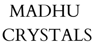 Madhu Crystals